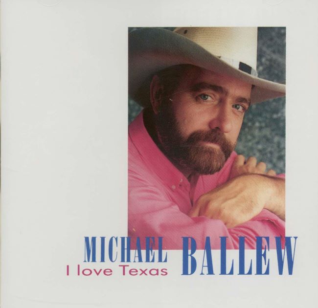 Ballew ,Michael - I Love Texas